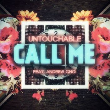 Untouchable - CALL ME