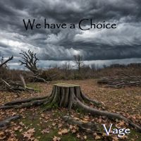 Vage - We Have a Choice