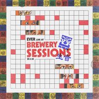 Ever - Ever (Live at Brewery Sessions 29.3.25)