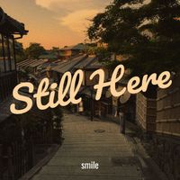 smile - Still Here (Explicit)