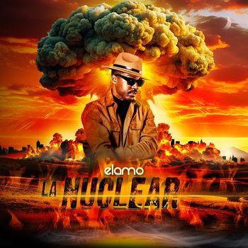 ELAMO - La Nuclear (Explicit)