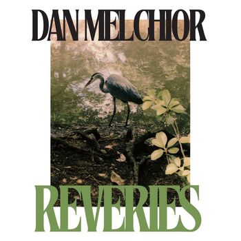 Dan Melchior - Reveries