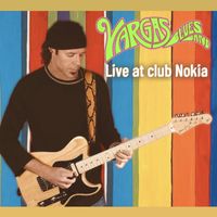 Vargas Blues Band - Live at Club Nokia