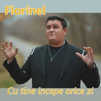 Florinel - Cu tine incepe orice zi