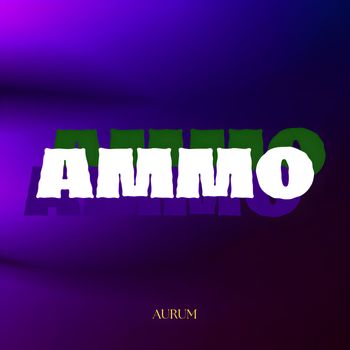AURUM - Ammo
