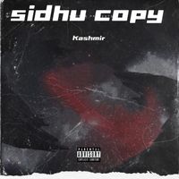 Kashmir - Sidhu Copy (Explicit)