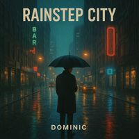 DOMINIC - Rainstep City