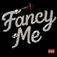 BENJAMIN - FANCY ME (Explicit)