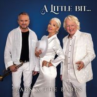 Babs & The Babes - A Little Bit...