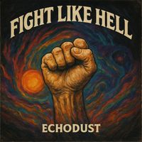 Echodust - Fight Like Hell