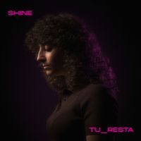 SHINE - Tu Resta