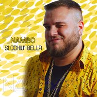 Nambo - Si Cchiu' Bella