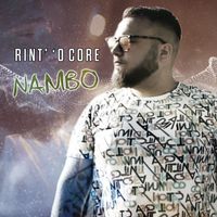Nambo - Rint' 'O Core