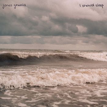 Jonas Gewald - I should sleep