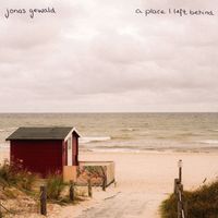 Jonas Gewald - a place I left behind