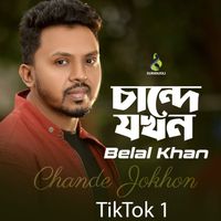 Belal Khan - Chande Jokhon 1 (Tiktok)