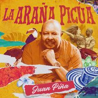 Juan Piña - La Araña Picúa