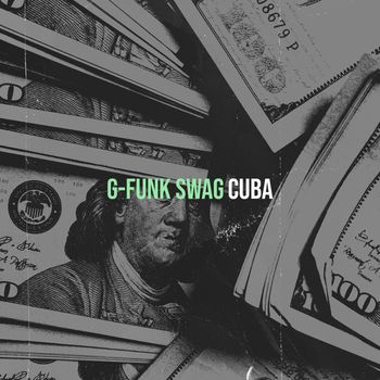 Cuba - G-Funk Swag (Explicit)