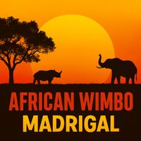 Madrigal - African Wimbo (Radio Edit)