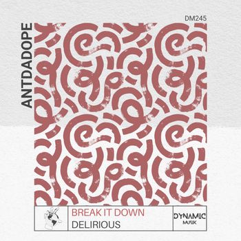 ANTDADOPE - Break It Down