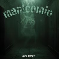 Nyno Martin - Manicomio (Explicit)
