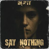 IN2IT - Say Nothing