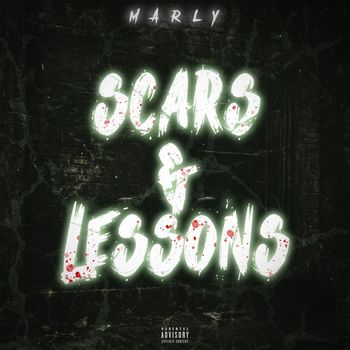 Marly - SCARS & LESSONS (Explicit)