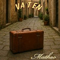 Matheo - Va t'en
