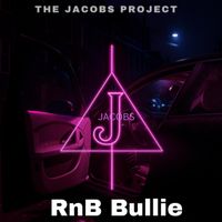 Jacobs - RnB Bullie (Explicit)