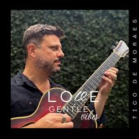 Tico de Moraes - Love Gentle Vibes
