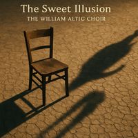 The William Altig Choir - The Sweet Illusion