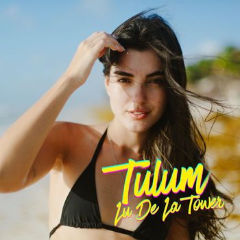 Lu de la Tower - Tulum