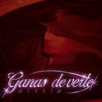 Eros - Ganas De Verte (Explicit)