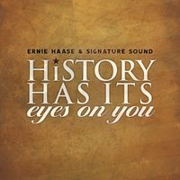Ernie Haase & Signature Sound - History Has Its Eyes on You