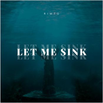 RITMO - Let Me Sink
