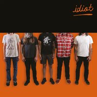 Idiot - Idiot (Explicit)