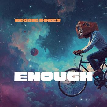 Reggie Dokes - Enough