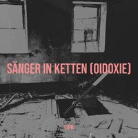 Luni - Sänger in Ketten (Oidoxie) (Explicit)