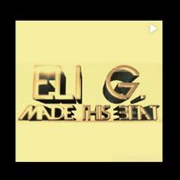 Eli G - EliGMadeThisBeat