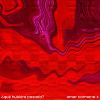 Omar Carmona X - ¿qué hubiera pasado?