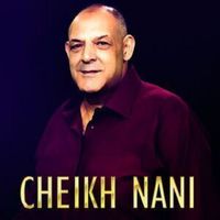Cheikh Nani - عاشرتك بصفى و نية