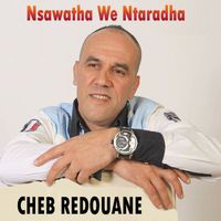 Cheb Redouane - Nsawetha We Ntaradha