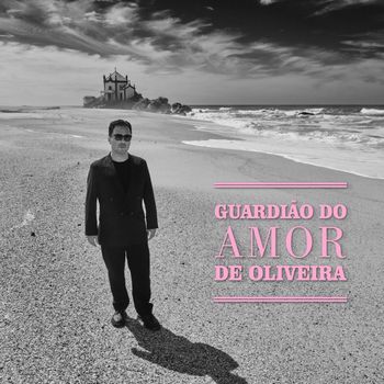 De Oliveira - Guardião Do Amor