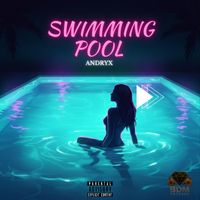 andryx - SWIMMING POOL (Explicit)