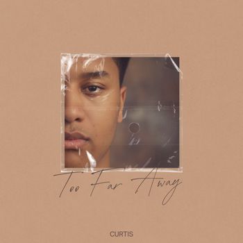 CURTIS - TOO FAR AWAY