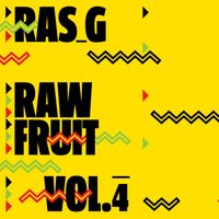 Ras G - Raw Fruit, Vol. 4 (Explicit)