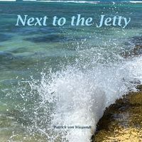 Patrick Von Wiegandt - Next to the Jetty