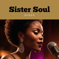 SISTER SOUL - Queen