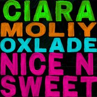 Ciara & Oxlade - Nice n' Sweet (feat. MOLIY)