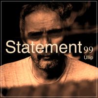Ullip - Statement 99